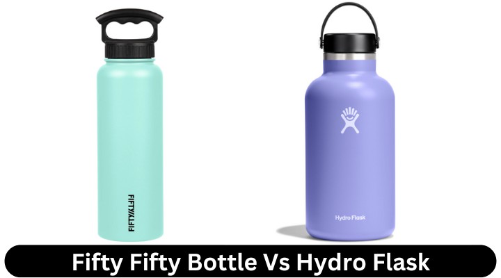 Fifty Fifty Bottle Vs Hydro Flask